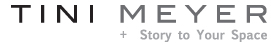 Tini Meyer + Story to Your Space